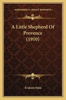 Malý pastier z Provence (1910) - A Little Shepherd Of Provence (1910)