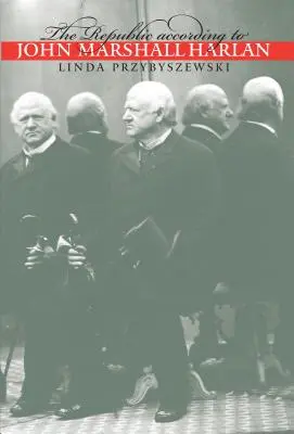 Republika podľa Johna Marshalla Harlana - The Republic according to John Marshall Harlan