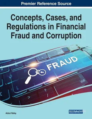 Koncepcie, prípady a predpisy v oblasti finančných podvodov a korupcie - Concepts, Cases, and Regulations in Financial Fraud and Corruption