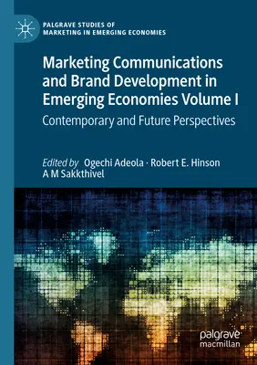 Marketingová komunikácia a rozvoj značky v rozvíjajúcich sa ekonomikách, zväzok I: Súčasné a budúce perspektívy - Marketing Communications and Brand Development in Emerging Economies Volume I: Contemporary and Future Perspectives