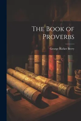 Kniha Prísloví - The Book of Proverbs