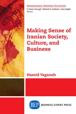 Zmysel iránskej spoločnosti, kultúry a podnikania - Making Sense of Iranian Society, Culture, and Business