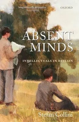 Absent Minds (Neprítomné mysle): Intelektuáli v Británii - Absent Minds: Intellectuals in Britain