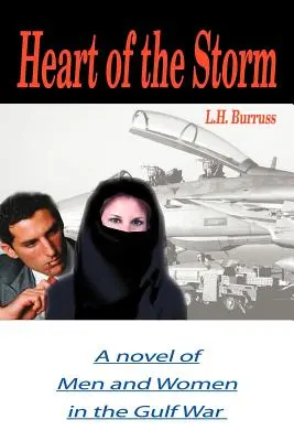 Srdce búrky: A Román o mužoch a ženách vo vojne v Perzskom zálive - Heart of the Storm: A Novel of Men and Women in the Gulf War