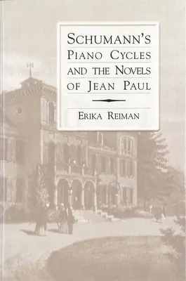 Schumannove klavírne cykly a romány Jeana Paula - Schumann's Piano Cycles and the Novels of Jean Paul