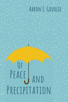 O mieri a zrážkach - Of Peace and Precipitation
