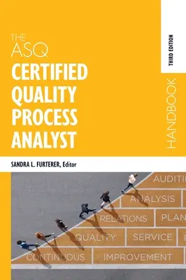 Príručka certifikovaného analytika procesov kvality ASQ - The ASQ Certified Quality Process Analyst Handbook