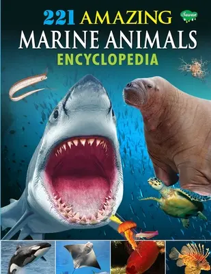 221 Encyklopédia úžasných morských živočíchov - 221 Amazing Marine Animals Encyclopedia