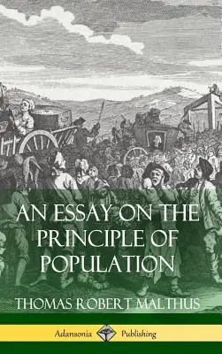 Esej o princípe populácie (tvrdá väzba) - An Essay on the Principle of Population (Hardcover)
