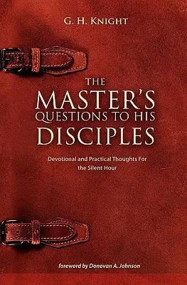 Majstrove otázky učeníkom - The Master's Questions to His Disciples