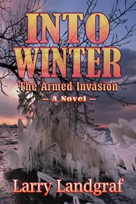 Do zimy: Ozbrojená invázia - Into Winter: The Armed Invasion