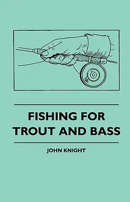 Lov pstruhov a ostriežov - Fishing For Trout And Bass