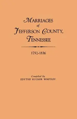 Manželstvá okresu Jefferson, Tennessee, 1792-1836 - Marriages of Jefferson County, Tennessee, 1792-1836