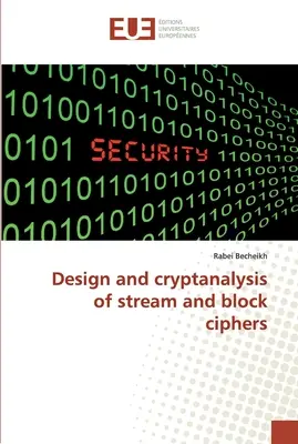 Návrh a kryptoanalýza prúdových a blokových šifier - Design and cryptanalysis of stream and block ciphers