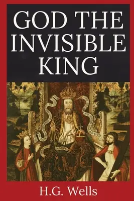 Boh neviditeľný kráľ - God the Invisible King
