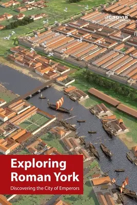 Skúmanie rímskeho Yorku - Exploring Roman York
