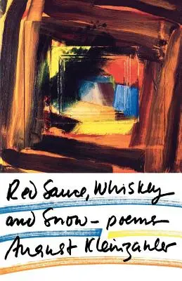 Červená omáčka, whisky a sneh: Básne - Red Sauce, Whiskey and Snow: Poems