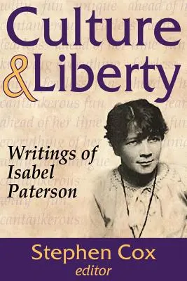 Kultúra a sloboda: Spisy Isabel Patersonovej - Culture and Liberty: Writings of Isabel Paterson