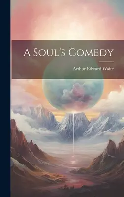 Komédia duše - A Soul's Comedy