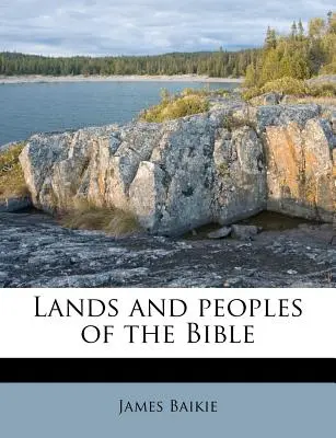 Krajiny a národy Biblie - Lands and Peoples of the Bible