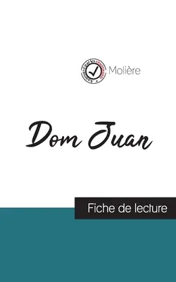 Dom Juan by Molire (sprievodca čítaním a úplná analýza diela) - Dom Juan de Molire (fiche de lecture et analyse complte de l'oeuvre)