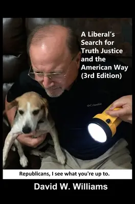 Hľadanie pravdy, spravodlivosti a americkej cesty liberálom - A Liberal's Search for Truth, Justice and the American Way