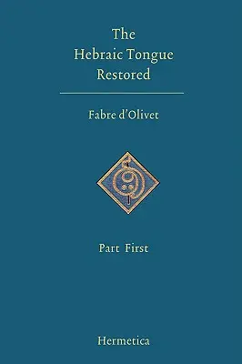 Obnovený hebrejský jazyk: Prvá časť - The Hebraic Tongue Restored: Part First