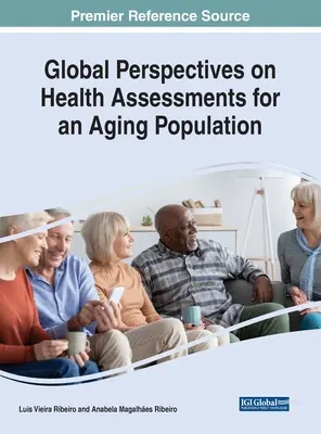 Globálne perspektívy hodnotenia zdravia starnúcej populácie - Global Perspectives on Health Assessments for an Aging Population