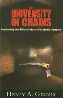 Univerzita v reťaziach: Konfrontácia s vojensko-priemyselno-akademickým komplexom - University in Chains: Confronting the Military-Industrial-Academic Complex