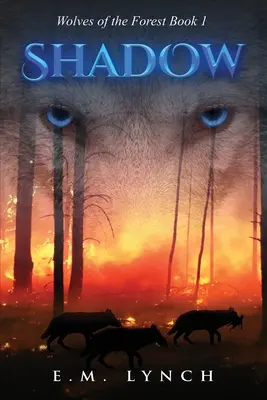 Tieň: Vlci z lesa, kniha 1 - Shadow: Wolves of the Forest Book 1