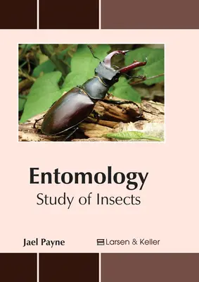 Entomológia: Veda o hmyze - Entomology: Study of Insects