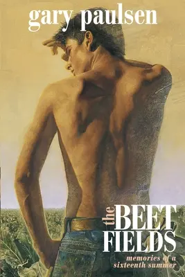 Repné polia: Spomienky na šestnáste leto - The Beet Fields: Memories of a Sixteenth Summer