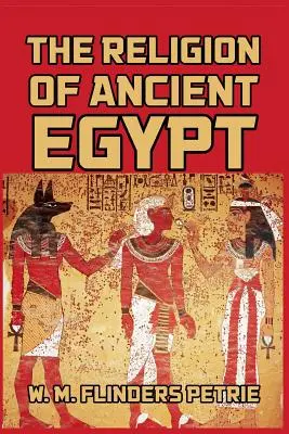 Náboženstvo starovekého Egypta - The Religion of Ancient Egypt