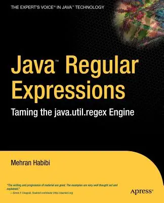 Pravidelné výrazy v jazyku Java: Regexy v jazyku Java.Util.Regex Engine: Krotenie regexov v jazyku Java.Util.Regex Engine - Java Regular Expressions: Taming the Java.Util.Regex Engine