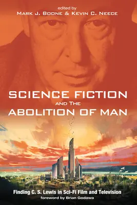 Vedecká fantastika a zrušenie človeka - Science Fiction and The Abolition of Man