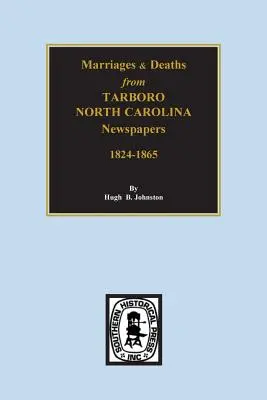 Úmrtia a sobáše z novín v Tarboro, Severná Karolína, 18241-1865 - Death & Marriages from Tarboro, North Carolina Newspapers, 18241-1865