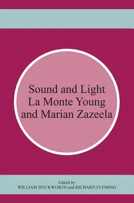 Zvuk a svetlo: La Monte Young a Marian Zazeela - Sound and Light: La Monte Young and Marian Zazeela