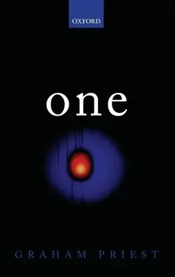 Jedna: Ako skúmanie jednoty skutočnosti a jej častí vrátane jediného predmetu, ktorým je ničota - One: Being an Investigation Into the Unity of Reality and of Its Parts, Including the Singular Object Which Is Nothingness