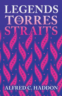 Legendy Torresovho prielivu (séria Folklore History Series) - Legends of the Torres Straits (Folklore History Series)