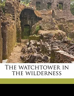 Strážna veža na púšti - The Watchtower in the Wilderness