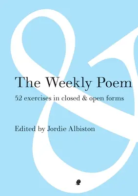 Týždenná báseň: 52 cvičení v uzavretých a otvorených formách - The Weekly Poem: 52 Exercises in Closed and Open Forms