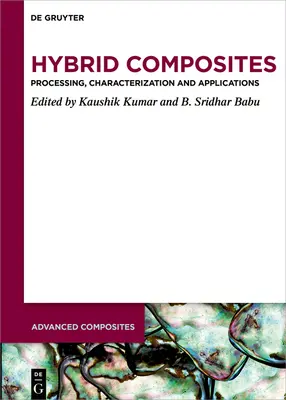 Hybridné kompozity: Spracovanie, charakterizácia a aplikácie - Hybrid Composites: Processing, Characterization, and Applications