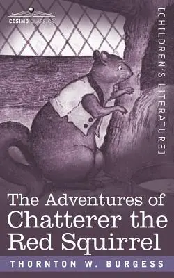 Dobrodružstvá červenej veveričky Chatterer - The Adventures of Chatterer the Red Squirrel