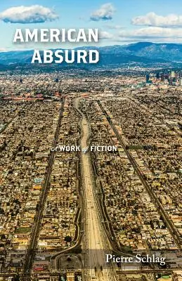 Americká absurdita: A Work of Fiction - American Absurd: A Work of Fiction