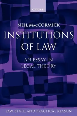 Inštitúcie práva: Inštitúcie práva, esej z právnej teórie - Institutions of Law: An Essay in Legal Theory