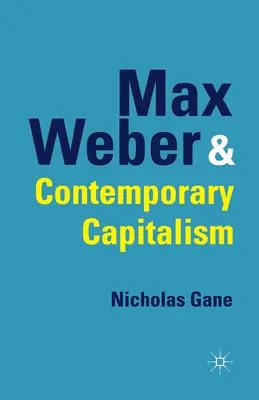 Max Weber a súčasný kapitalizmus - Max Weber and Contemporary Capitalism