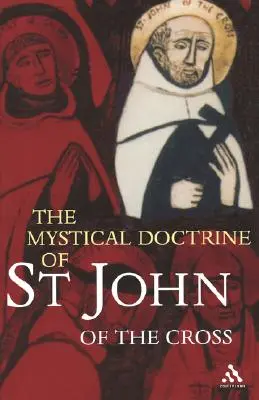 Mystické učenie svätého Jána z Kríža - The Mystical Doctrine of St. John of the Cross