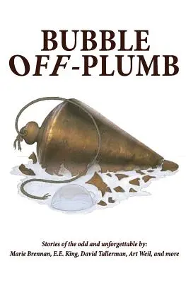 Bublina mimo olovnice - Bubble Off Plumb