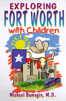 Objavovanie Fort Worthu s deťmi - Exploring Fort Worth With Children