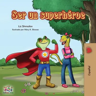 Ser un superhroe: Being a Superhero - španielske vydanie - Ser un superhroe: Being a Superhero -Spanish edition